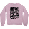 The Best Way to Predict the Future Is To Create It Crewneck Sweatshirt