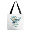 wake up and drink a coffee Tote Bags
