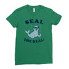 seal the deal Ladies Fitted T-Shirt