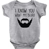 i know you want my beard Baby Onesie