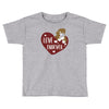 love furever Toddler T-shirt