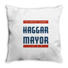 mayor haggar Throw Pillow