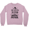 You Cant Scare Me I am Biker Father Crewneck Sweatshirt