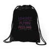 loaded like a freight train flying like an aeroplane feeling like a sp Drawstring Bags