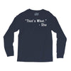 that's what she said quote white logo Long Sleeve Shirts