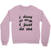 i don't do drugs tie dye Crewneck Sweatshirt