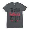 I'm Your Father's Day Gift Mom Says You're Welcome Ladies Fitted T-Shirt