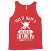 This Is What A Bad Ass Grandpa Looks Like Tank Top