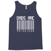 Dads are Priceless Tank Top