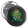 toxic zen master Pin-back button