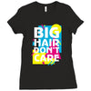 big hair dont care Ladies Fitted T-Shirt
