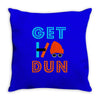 GET DUN Throw Pillow