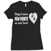 dogs leave paw prints on your heart Ladies Fitted T-Shirt