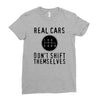 real cars don't shift themselves Ladies Fitted T-Shirt