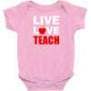 Live Love Teach Baby Onesie