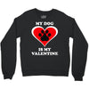 my dog is my valentine (2) Crewneck Sweatshirt