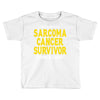 This is What a Sarcoma Cancer Survivor Looks Like Toddler T-shirt