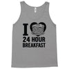 24 hour breakfast Tank Top
