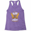 All Men Are Created Equal But Only The Best Are Born In January Racerback Tank