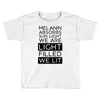 we lit Toddler T-shirt