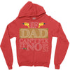 If Dad Can't Fix It No One Can Zipper Hoodie
