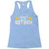 property of my ostrich Racerback Tank