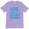 shark week live every week T-Shirt