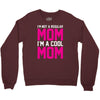 i'm not a regular mom cool Crewneck Sweatshirt