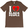 i love black people T-Shirt