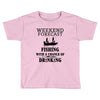 fishing funny Toddler T-shirt