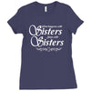 what happens with sisters stays with sisters Ladies Fitted T-Shirt