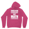 english is important but math is importanter Unisex Hoodie