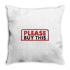 PLEASE THIS Throw Pillow