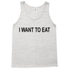 i want to eat Tank Top