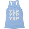 yep yep yep Racerback Tank