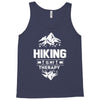 hiking is my therapy! Tank Top
