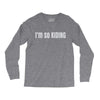 i'm so kiding Long Sleeve Shirts