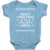 merry christmas ya filthy animal Baby Bodysuit