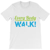 every body walk T-Shirt