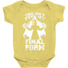 this isn't even my final form2 Baby Bodysuit