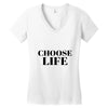 Choose Life Women's V-Neck T-Shirt
