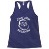 don't stop believing Racerback Tank