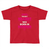 The Best Grammy Was Born In December Toddler T-shirt