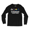 Stronger Together Long Sleeve Shirts