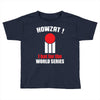 HOWZAT I BAT FOR THE WORLD SERIES Toddler T-shirt