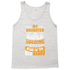 My Daughter Is Super Awesome Her Daddy Tank Top