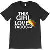 This Girl Loves Tacos T-Shirt