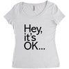 ITS OKAY Women's Triblend Scoop T-shirt