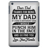 Dear Dad Thanks for Being My Dad iPad Mini