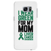 i wear green for my mom liver cancer awareness Samsung Galaxy S7 Edge Case
